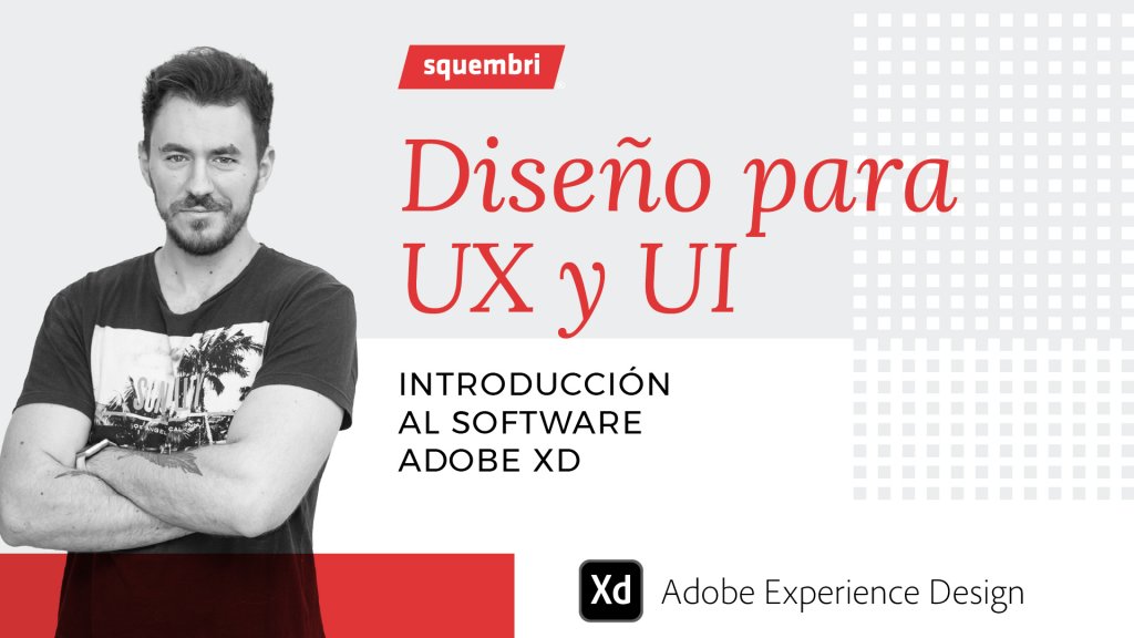 Webinar Squembri: Diseño para UX y UI impartido por Borja