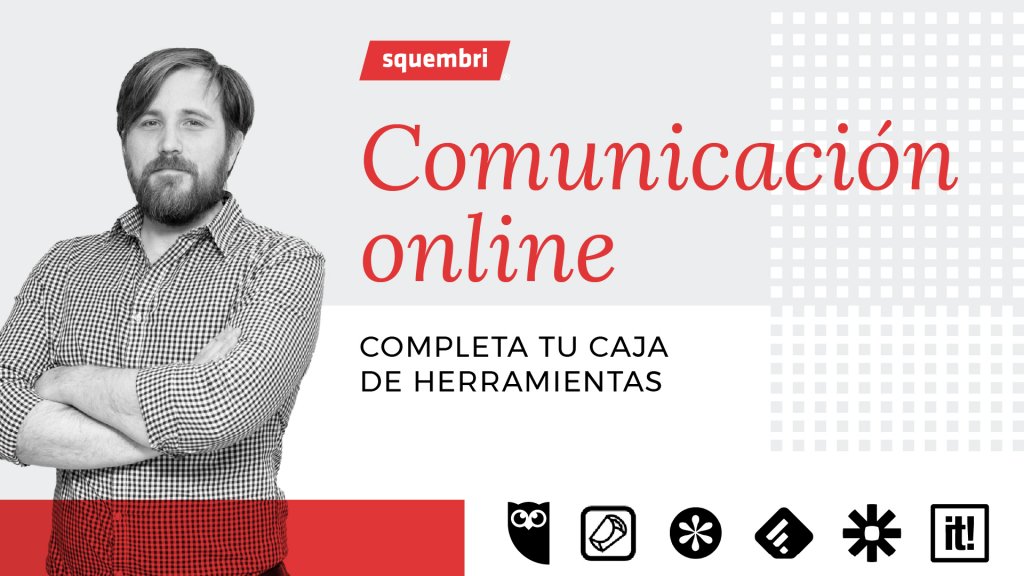 Webinar Squembri: Comunicación online impartido por Luis Arronte